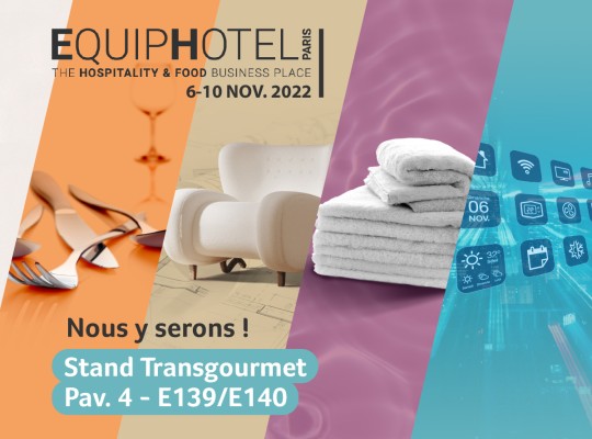 Transgourmet - Retrouvez-nous au salon EquipHotel ! Transgourmet - Retrouvez-nous au salon EquipHotel !